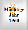 Mchtige Jahr 1960