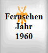 Fernsehen Jahr 1960