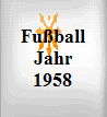 Fußball Jahr 1958